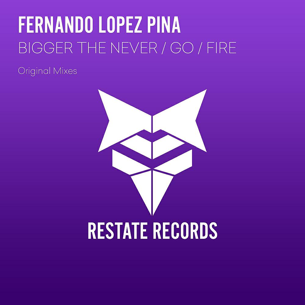 FERNANDO LOPEZ PINA - Bigger The Never