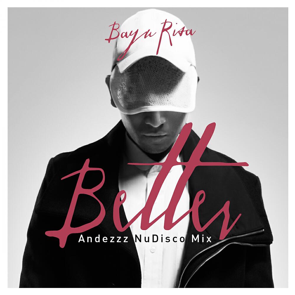 Bayu Risa - Better (Andezzz NuDisco Mix)