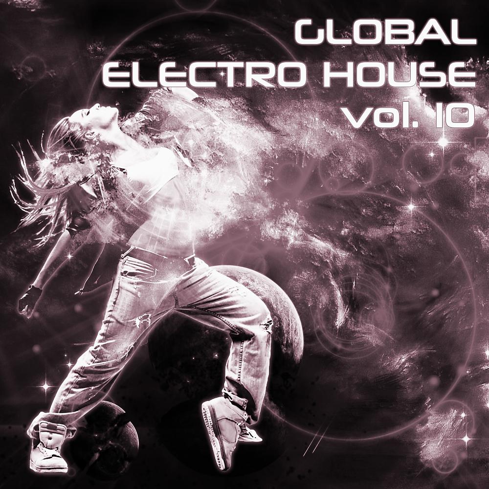 Постер альбома Global Electro House, Vol. 10