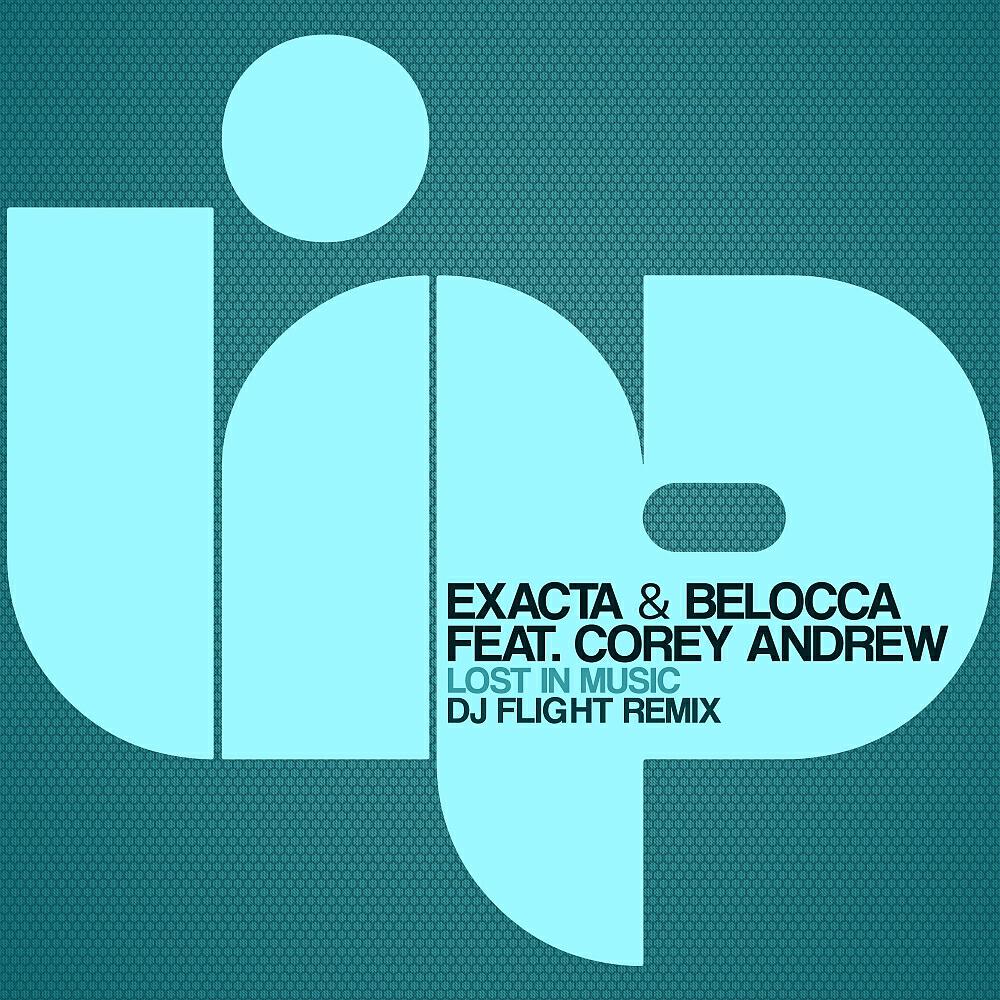 Exacta - Lost In Music (Dj Flight Remix)