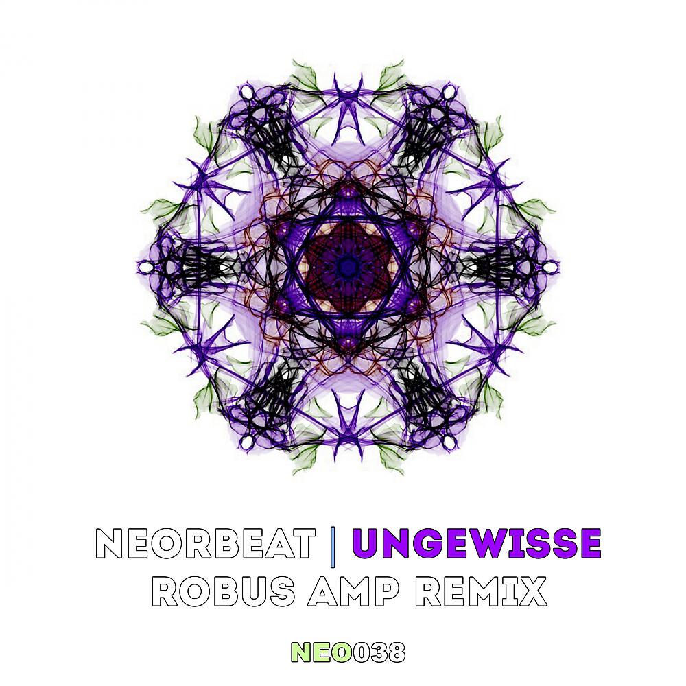Neorbeat - Ungewisse (Robus Amp Remix)