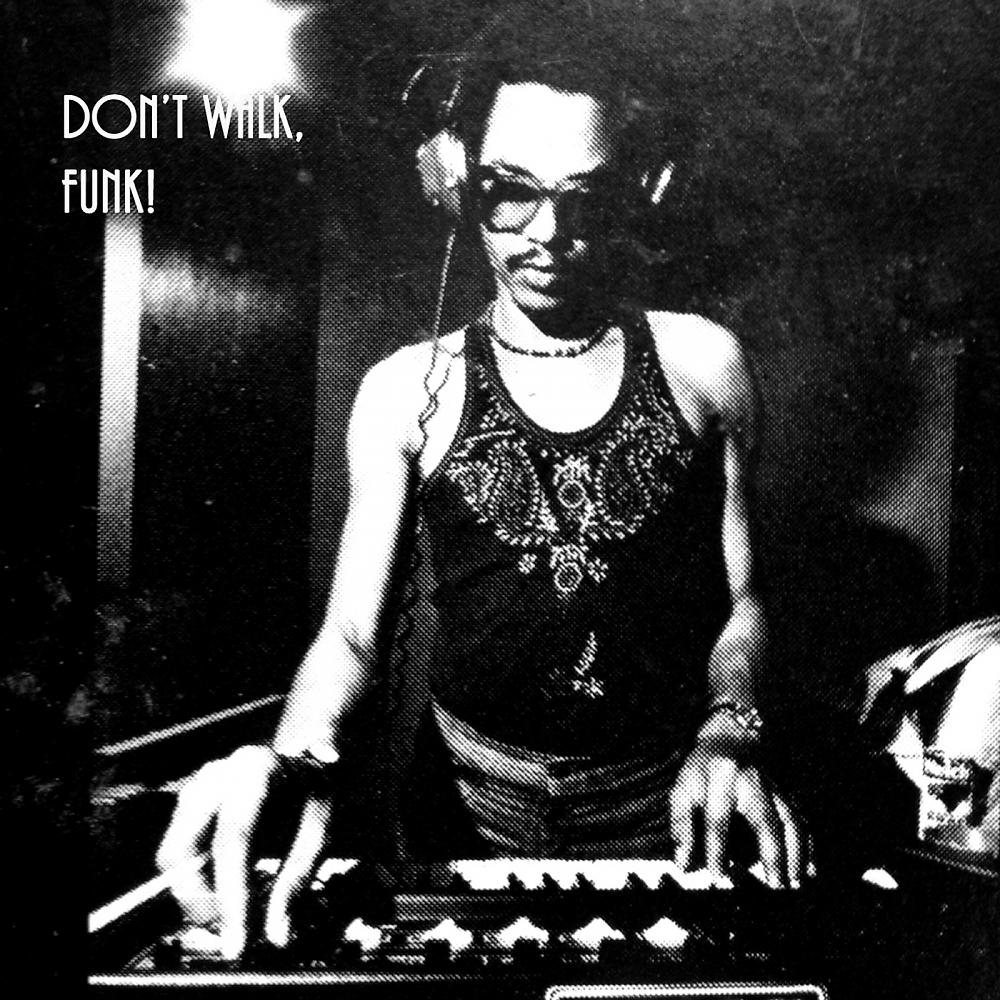 Постер альбома Don't Walk, Funk!