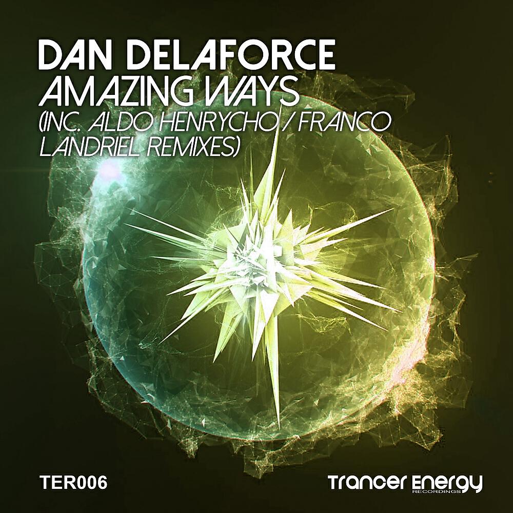 Dan Delaforce - Amazing Ways (Aldo Henrycho Remix)