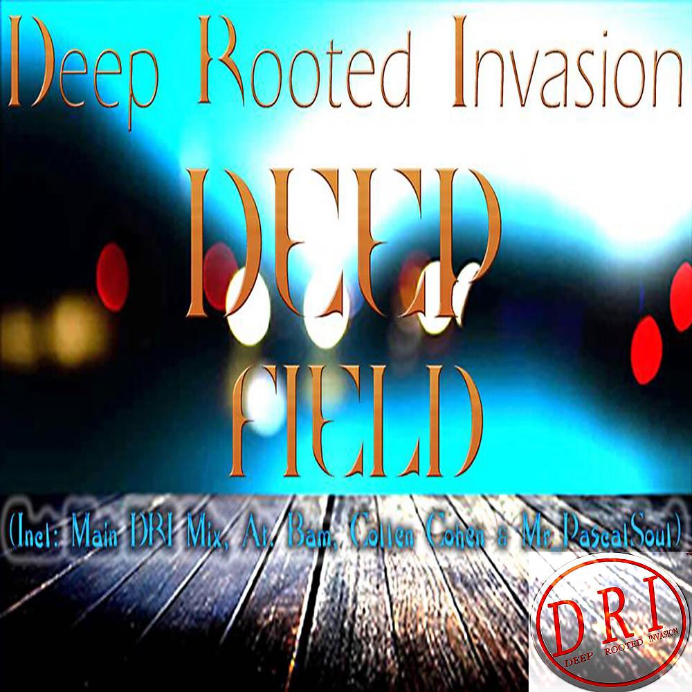 Deep Rooted Invasion - Deep Field (At. Bam's Fyn Mix)