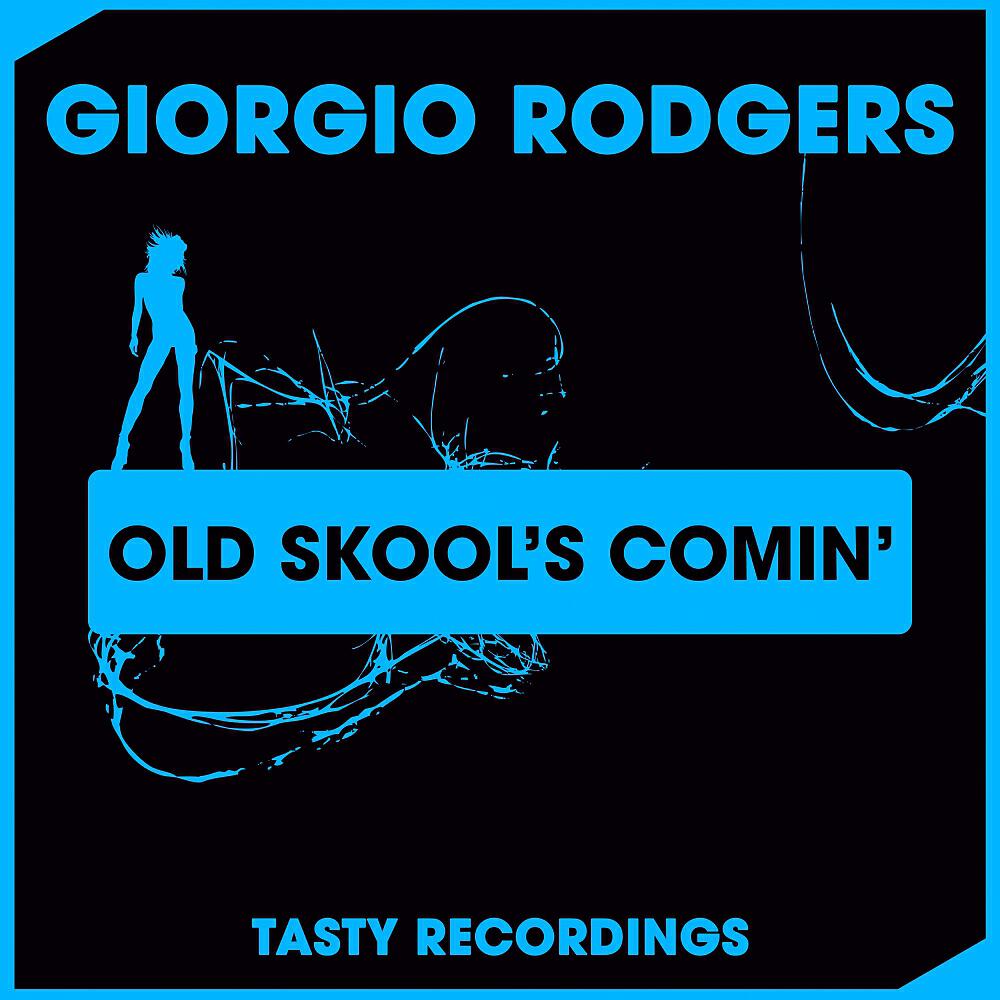 Giorgio Rodgers - Old Skool's Comin' (Dub Mix)