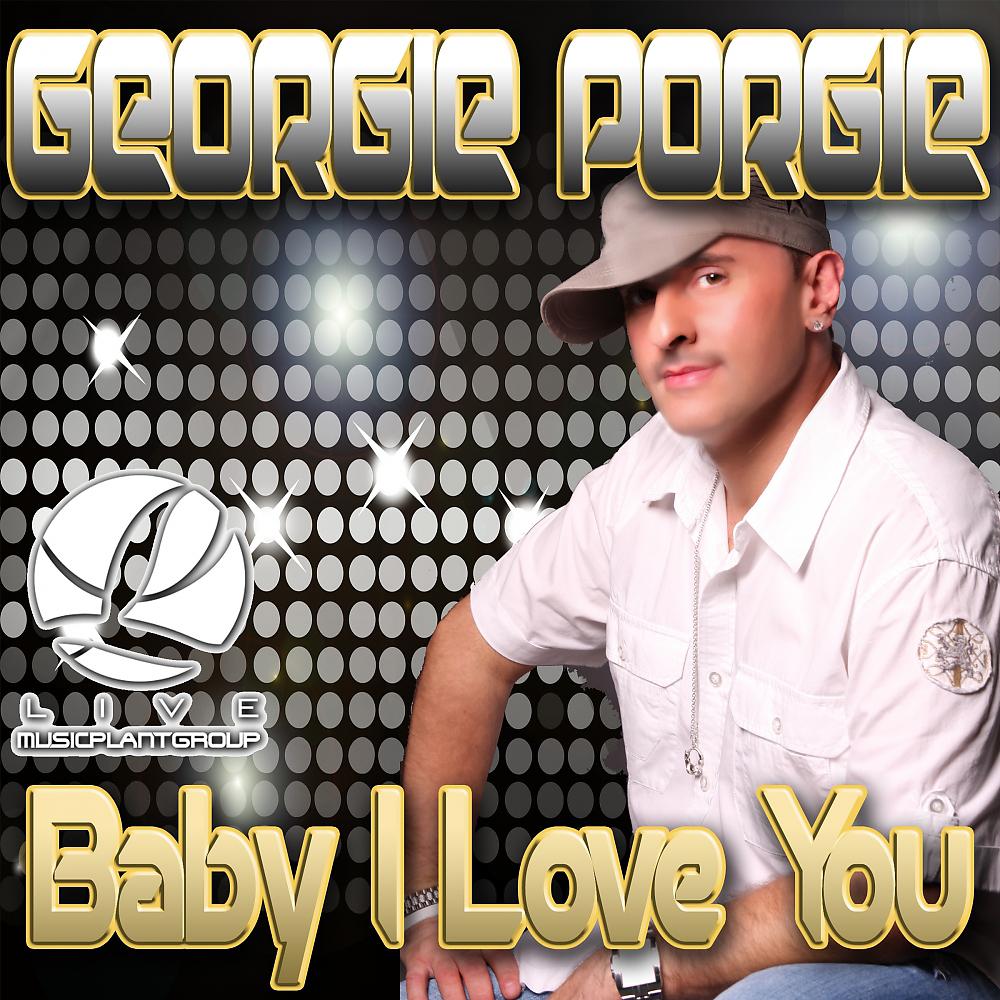 Georgie Porgie - Baby I Love You (Georgie's Radio Edit)