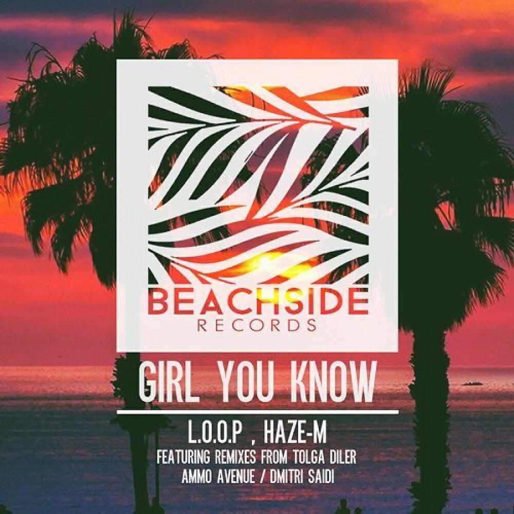L.O.O.P - Girl You Know (Tolga Diler Remix)