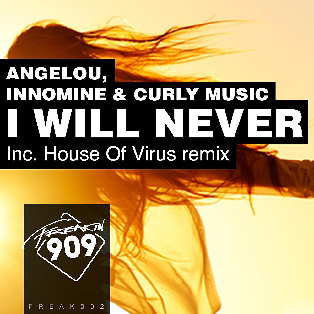 Angelou - I Will Never (House Of Virus Remix)