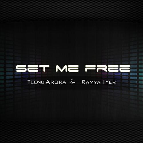 Ramya Iyer - Set Me Free (Sahil & Urvil Mix)