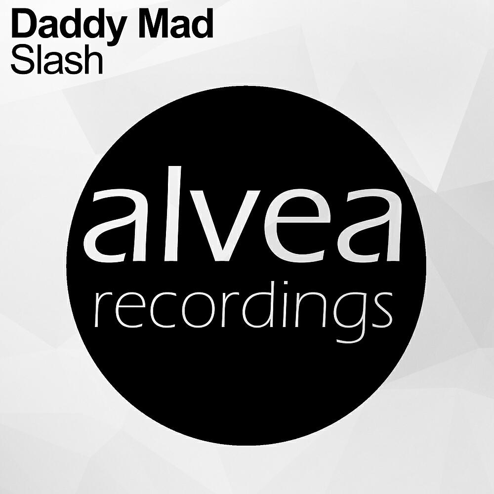 Daddy Mad - Slash
