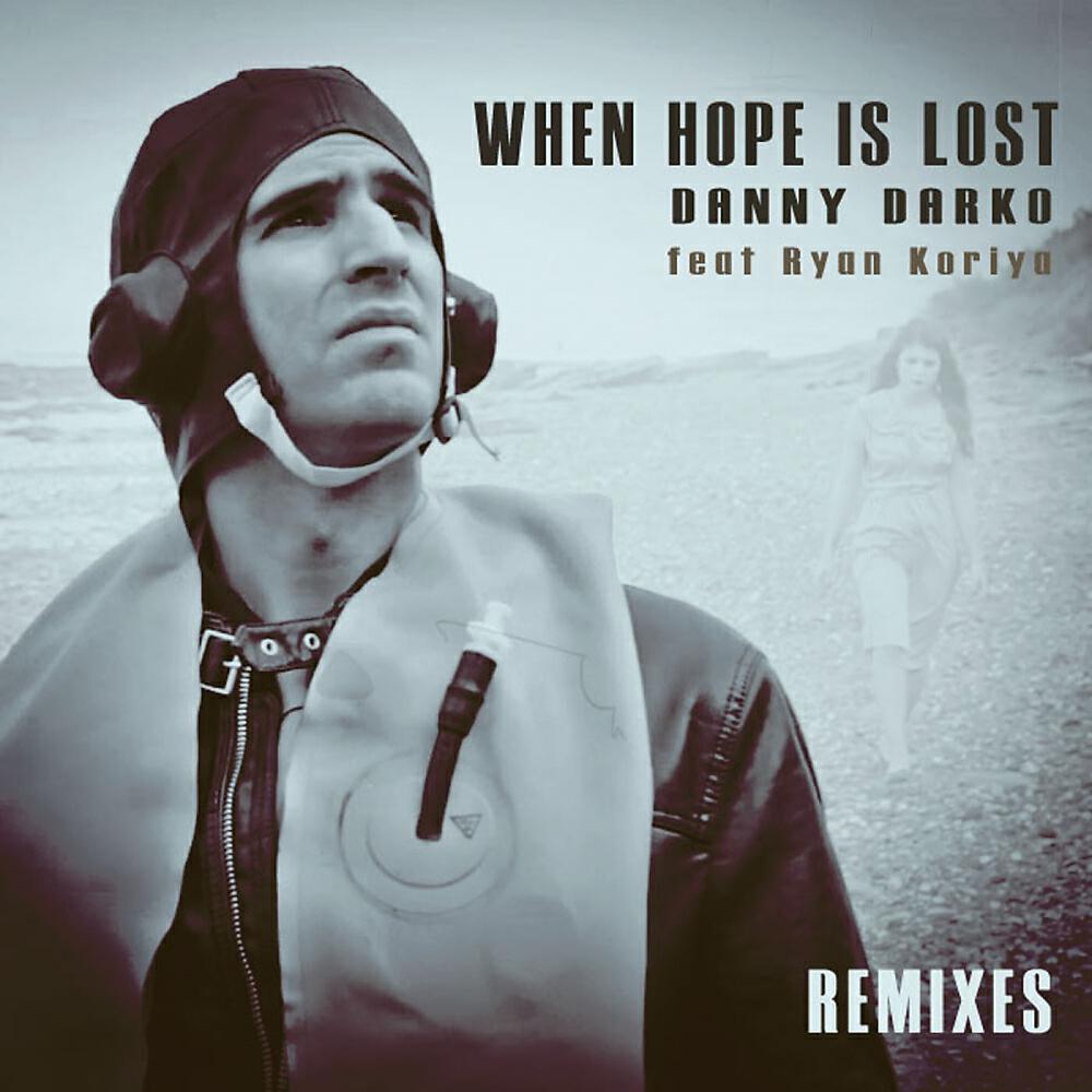 Danny Darko - When Hope Is Lost (Extended Mix)