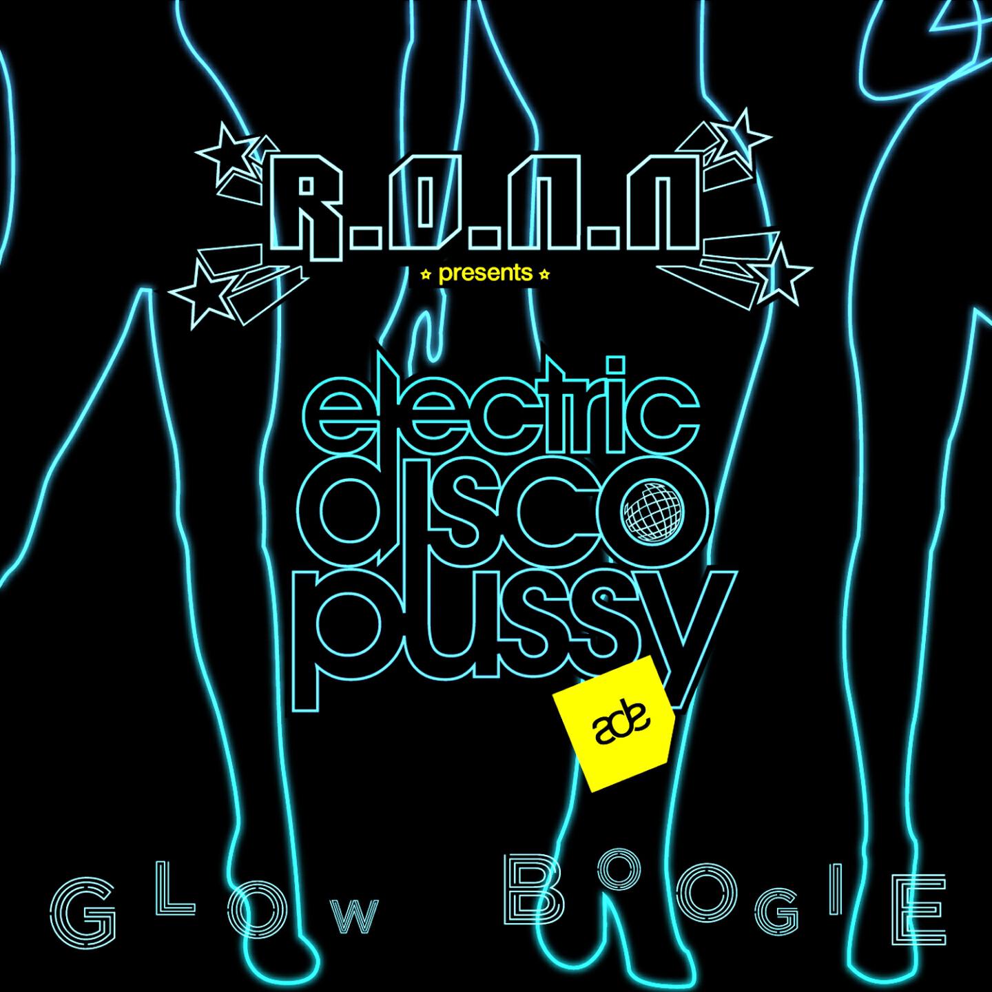 R.O.N.N. - Galaxy Rush (R.O.N.N & Emilio Hernandez Electric Disco Pussy Mix)