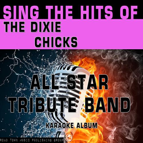 All Star Tribute Band - Heartbreak Town (Karaoke Version) (Originally Performed By The Dixie Chicks)