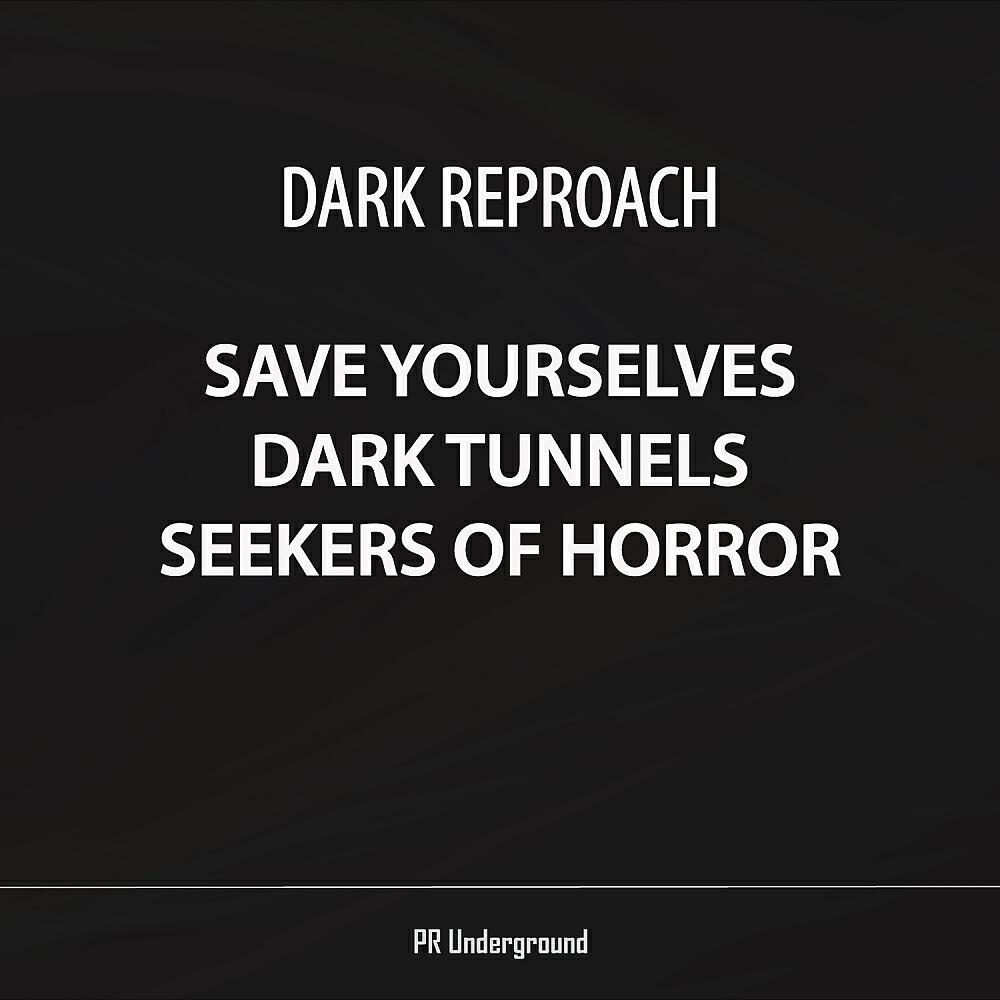 Dark Reproach - Dark Tunnels