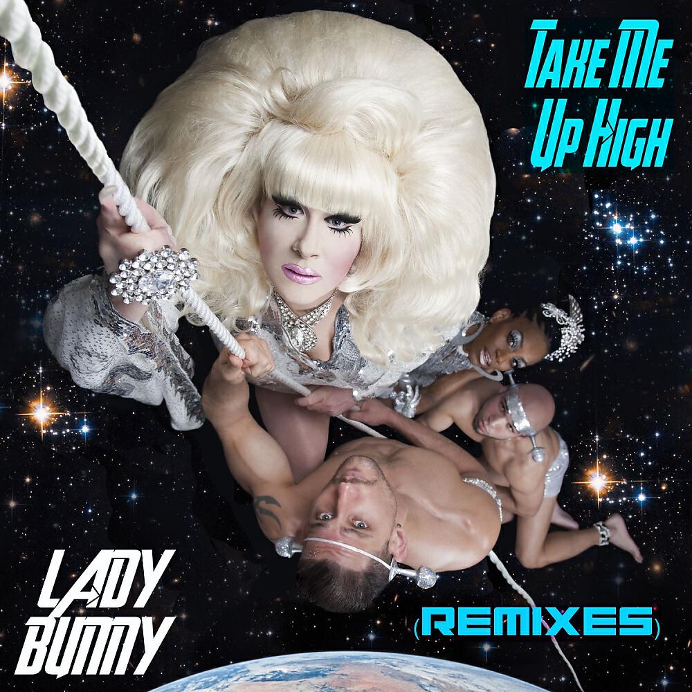 Lady Bunny - Take Me Up High (Wayne Numan's House of Love Radio Edit)