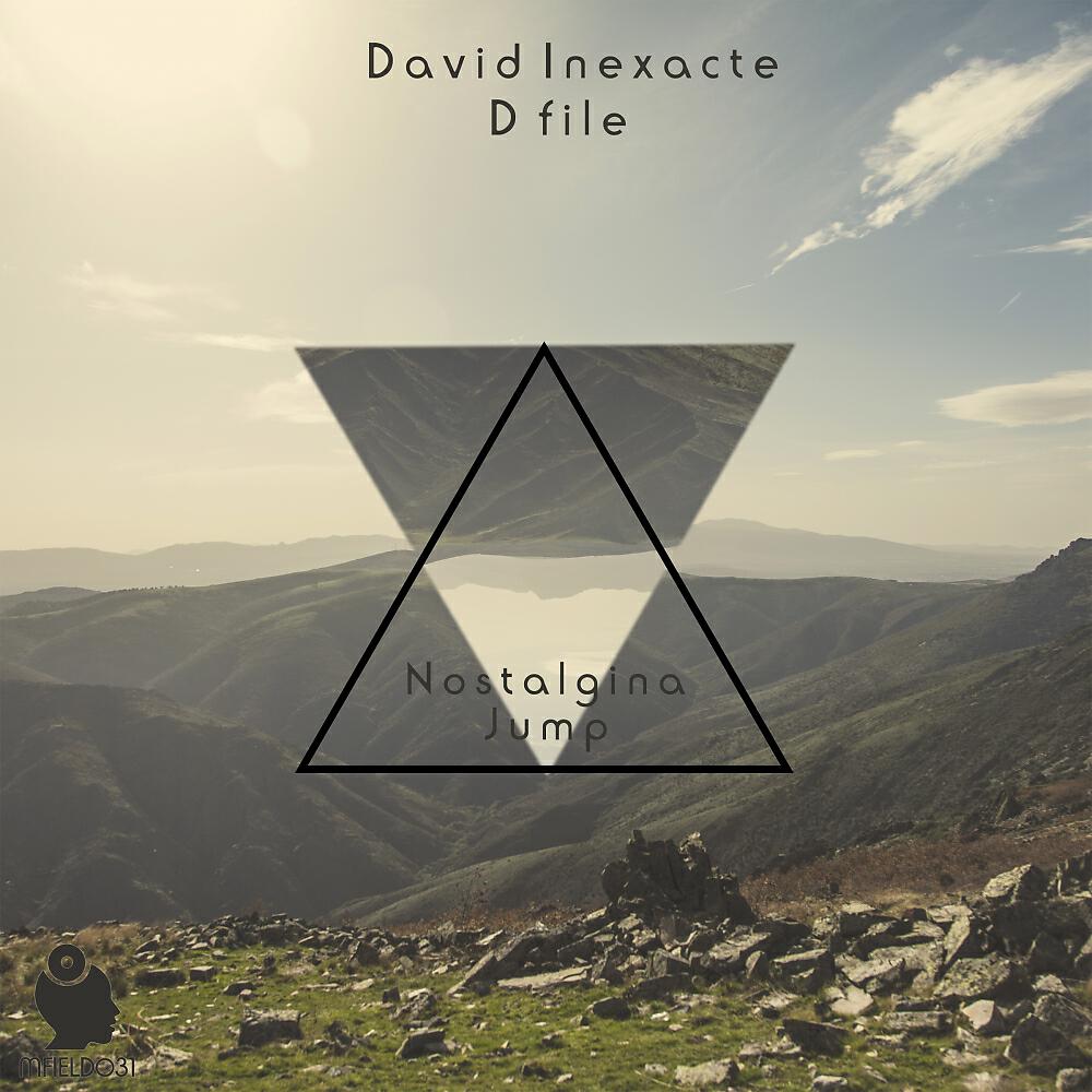 David Inexacte - Nostalgina (D File Remix)
