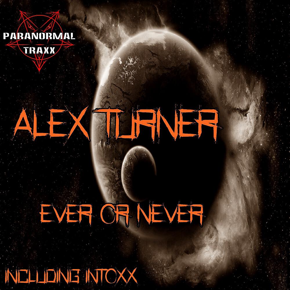 Alex Turner - Ever Or Never