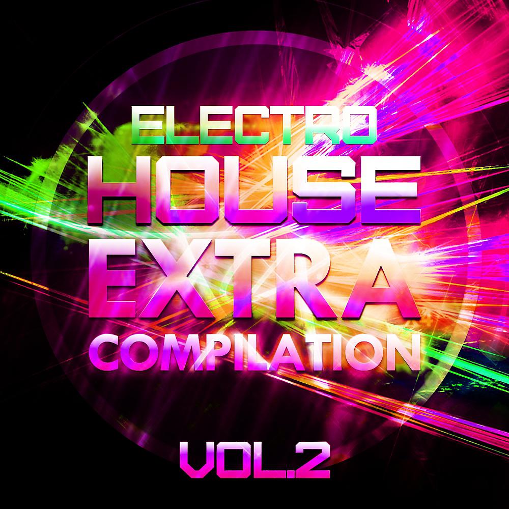 Постер альбома Electro House Extra Compilation, Vol. 2