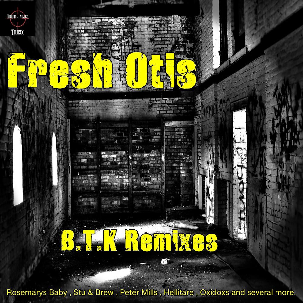 Fresh Otis - B.T.K (Oxidoxs Remix)