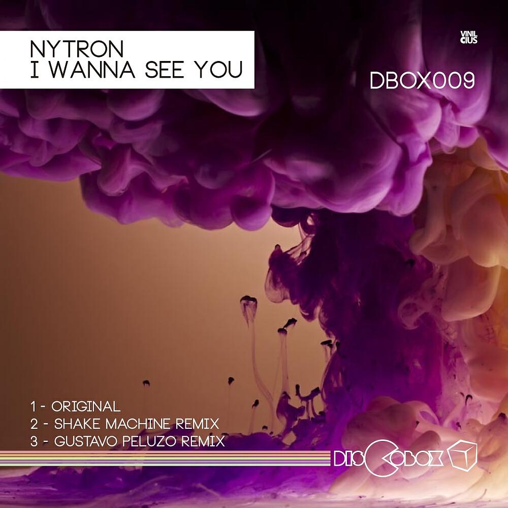 Nytron - I Wanna See You