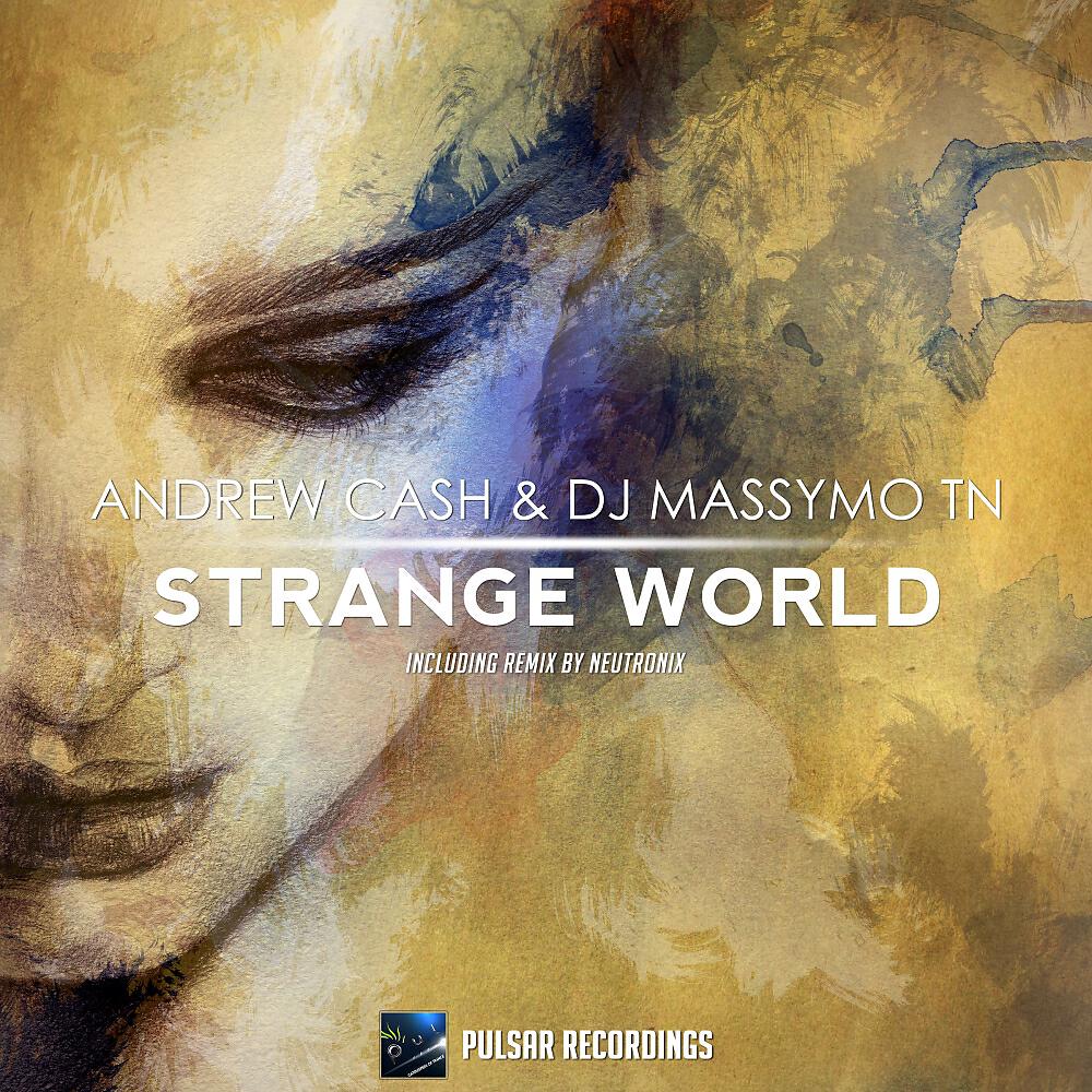 Andrew Cash - Strange World (Neutronix Remix)