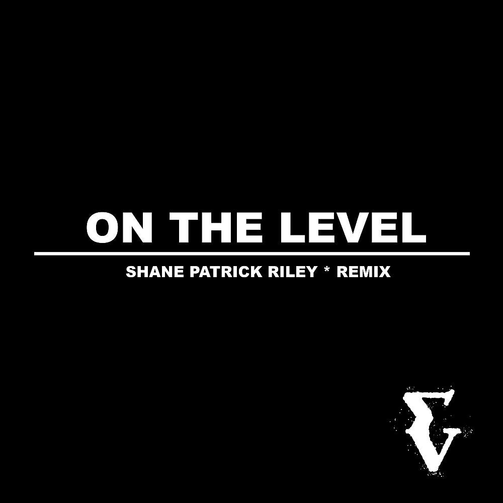 Afreakwent - On The Level (Shane Patrick Riley Remix)
