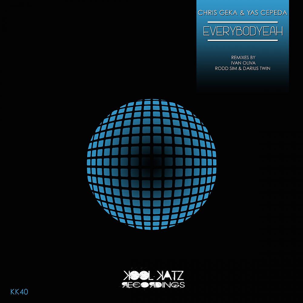 Chris Geka - Everybodyeah (Ivan Oliva Remix)
