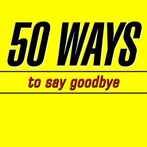 Постер альбома 50 Ways to Say Goodbye (Help Me)