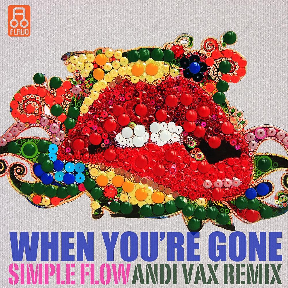 Simple Flow - When You're Gone (Andi Vax Remix)