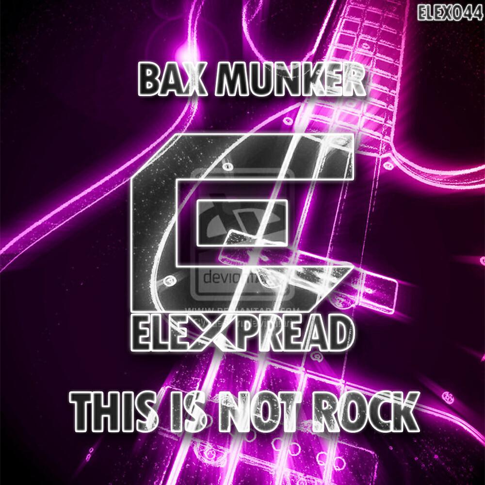 Bax Munker - This Is Not Rock