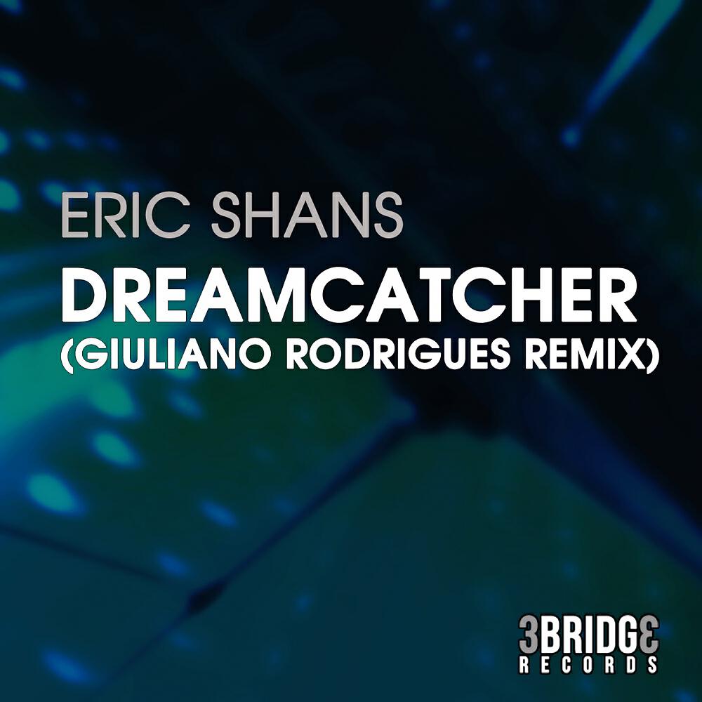 Eric Shans - Dreamcatcher (Giuliano Rodrigues Remix)