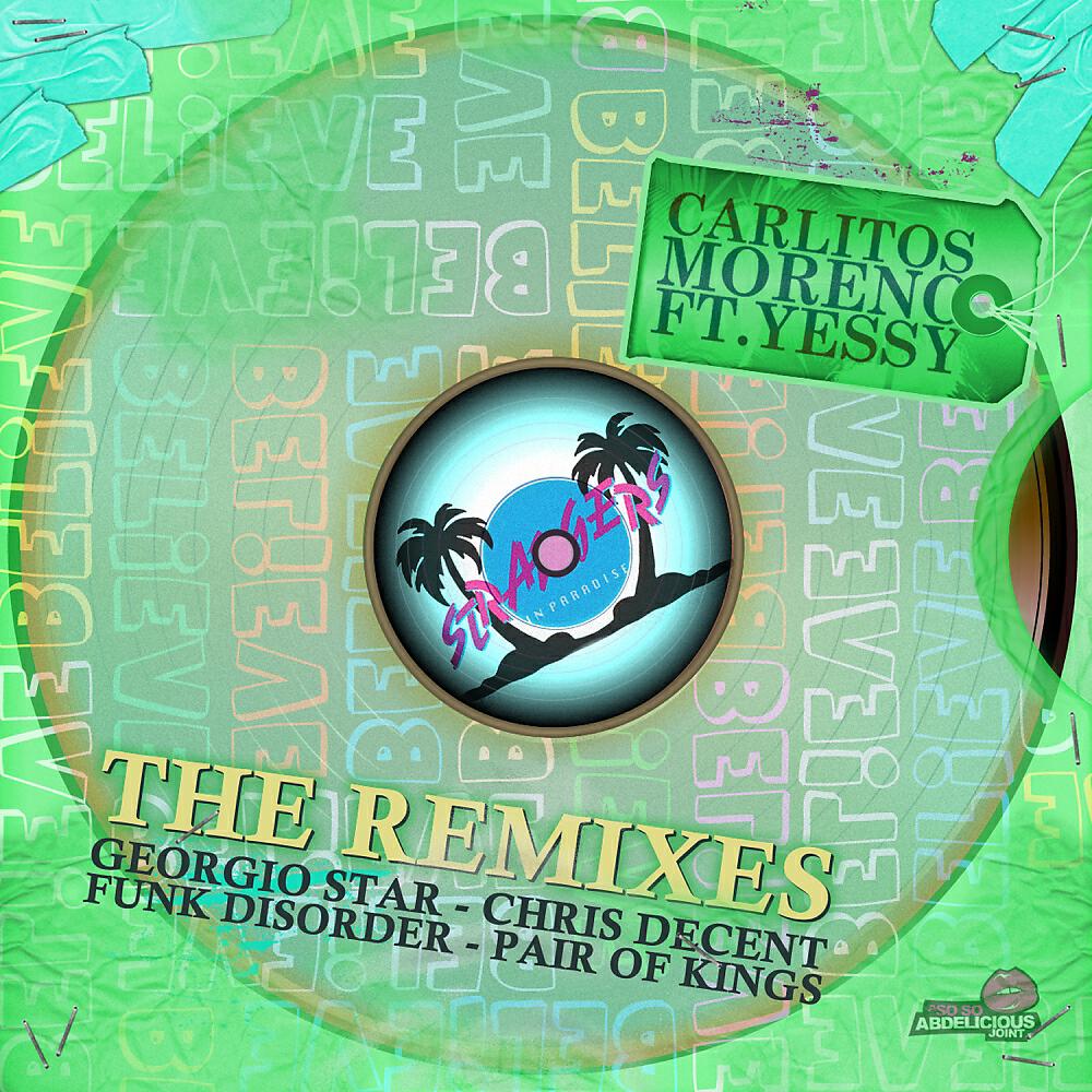 Carlitos Moreno - Believe (Pair Of Kings Remix)