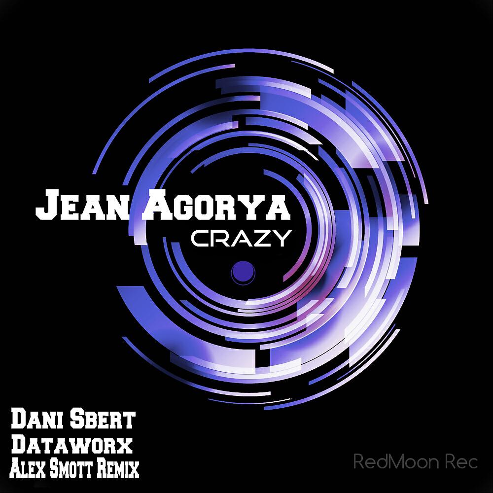 Jean Agoriia - Crazy (Alex Smott Remix)