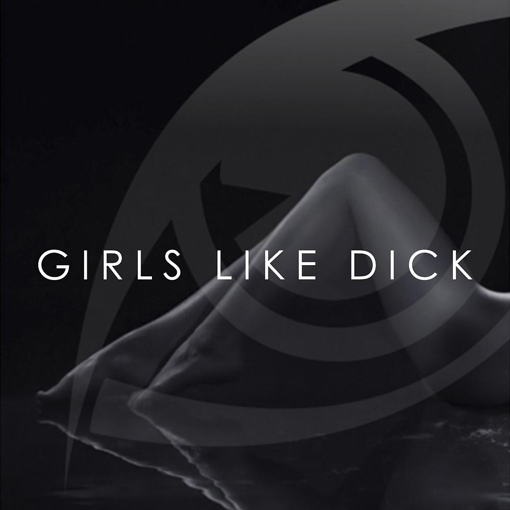 Постер альбома Girls Like Dick