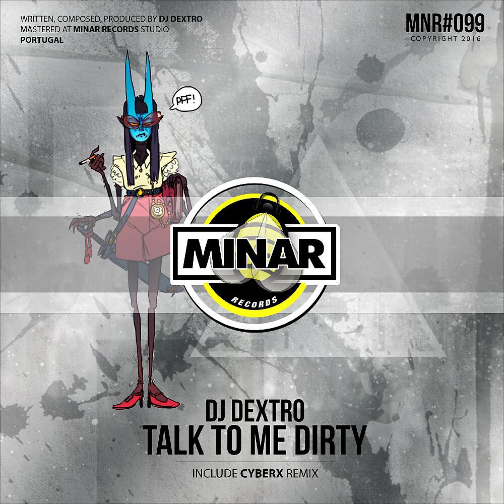DJ Dextro - Talk To Me Dirty (Cyberx Remix)