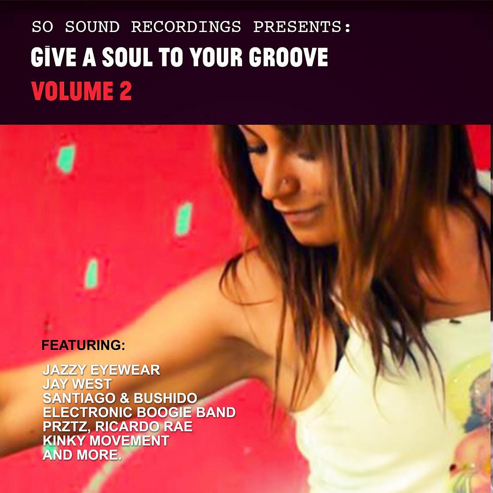 Постер альбома Give A Soul To Your Groove - Vol. 2