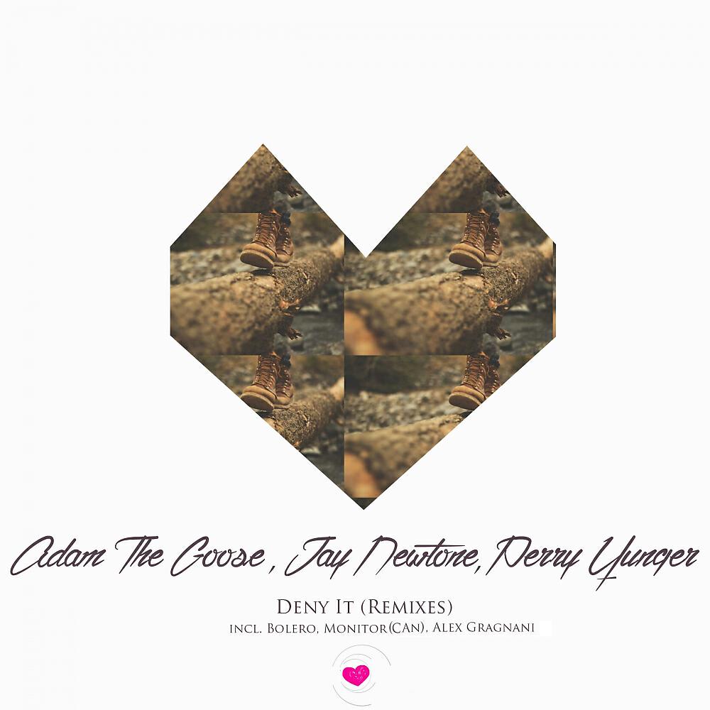 Adam The Goose - Deny It (Bolero Remix)