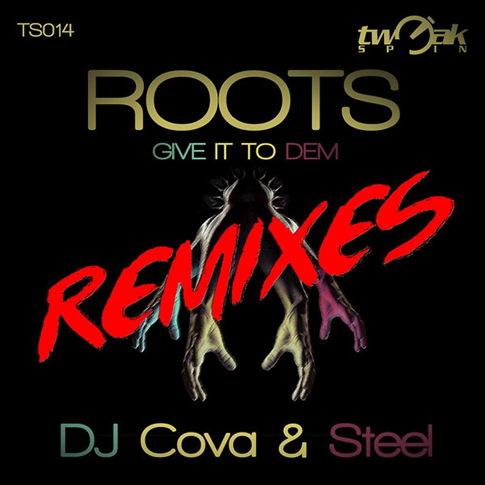 Постер альбома Roots (Give It to Dem) Remixes