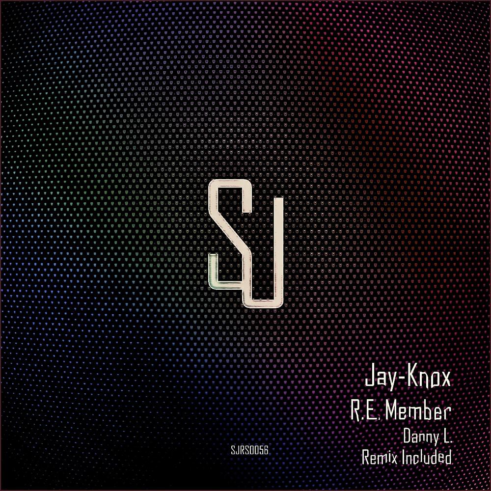 Jay-Knox - R.E.Member (Danny L. Remix)