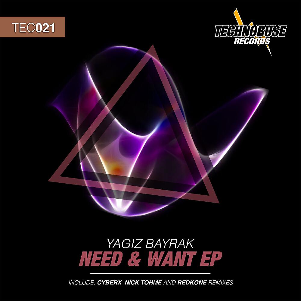 Yagiz Bayrak - Need & Want (Nick Tohme Remix)