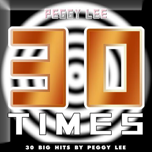PEGGY LEE - It Takes a Long Long Train With a Red Caboose