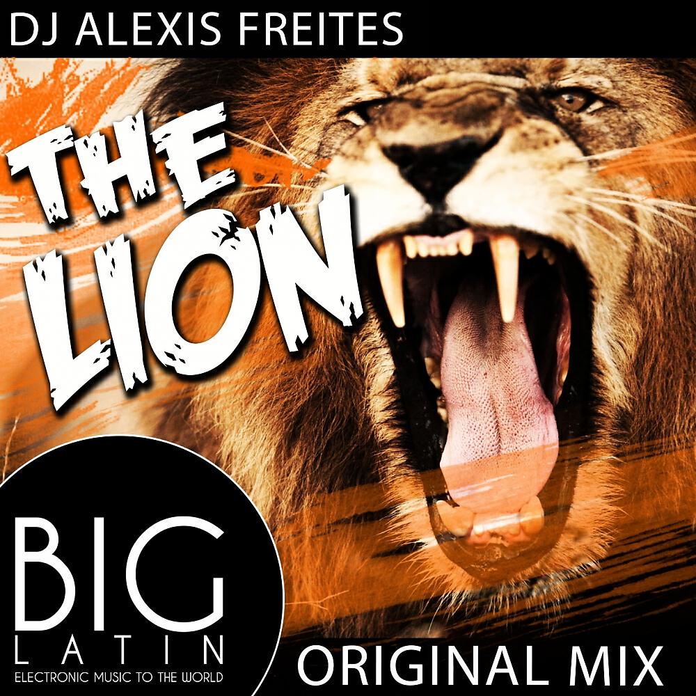 DJ Alexis Freites - The Lion