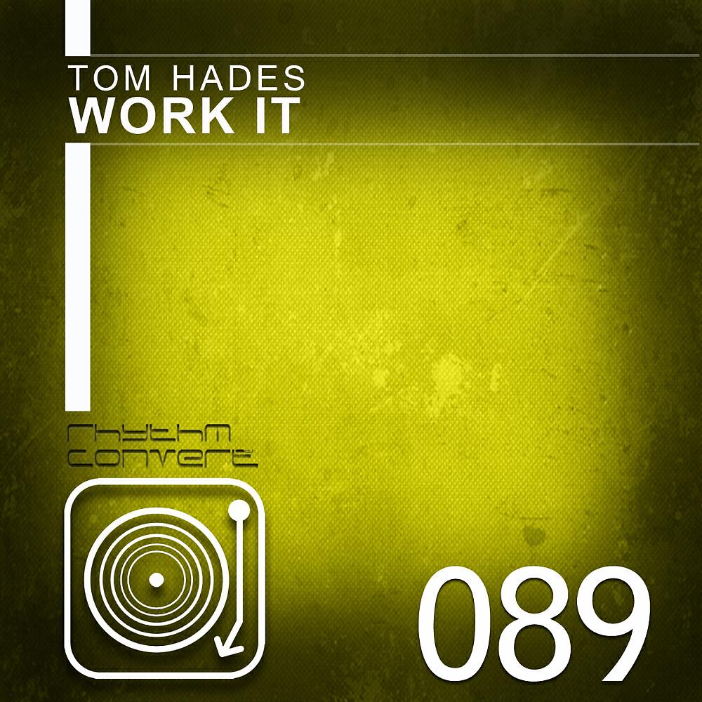 Tom Hades - Work It