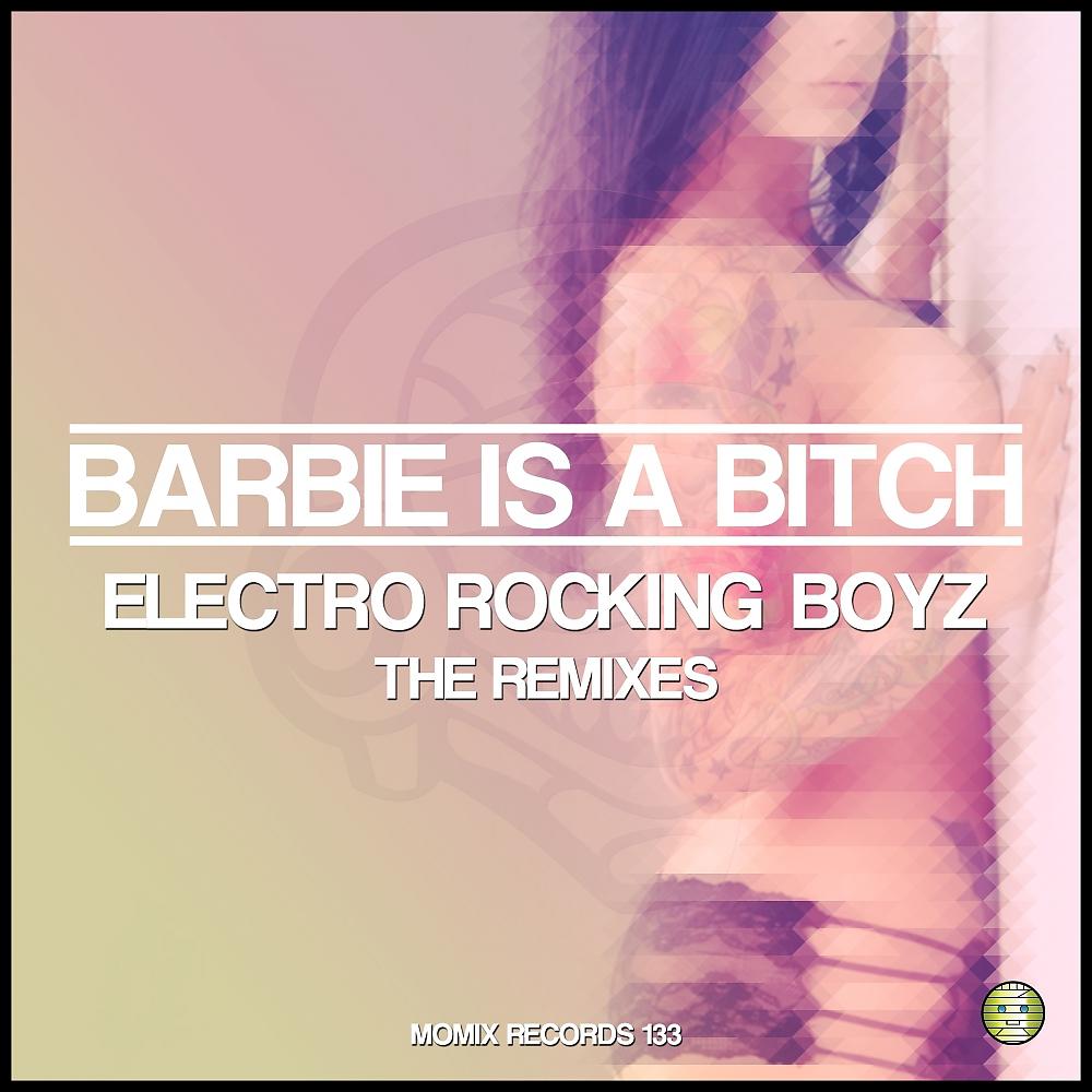 Постер альбома Barbie Is A Bitch (The Remixes)