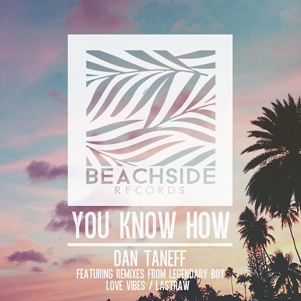 Dan Taneff - You Don't Know (Lastraw Remix)