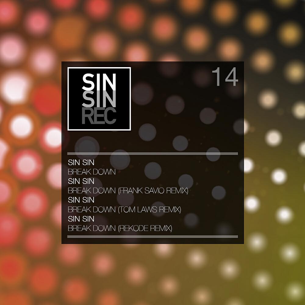 Sin Sin - Break Down (Frank Savio Remix)