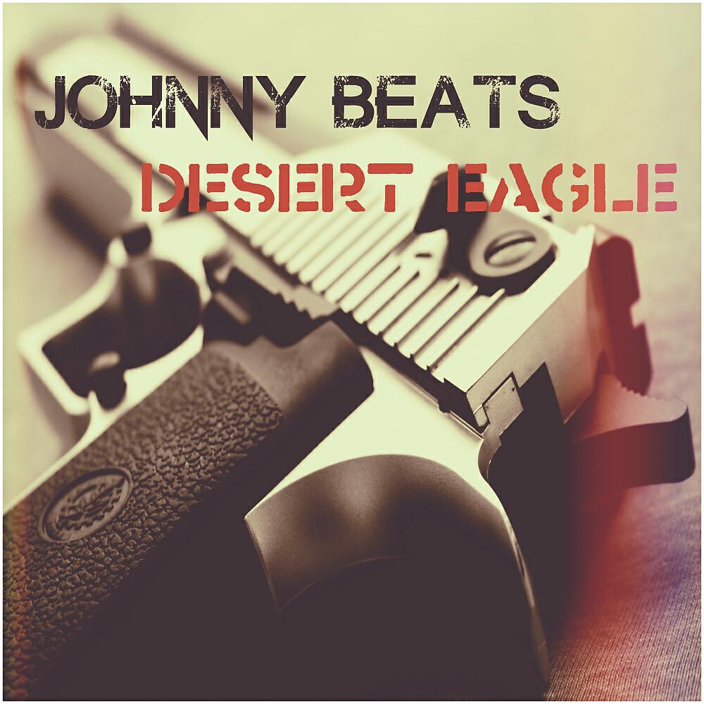 Johnny Beats - Desert Eagle