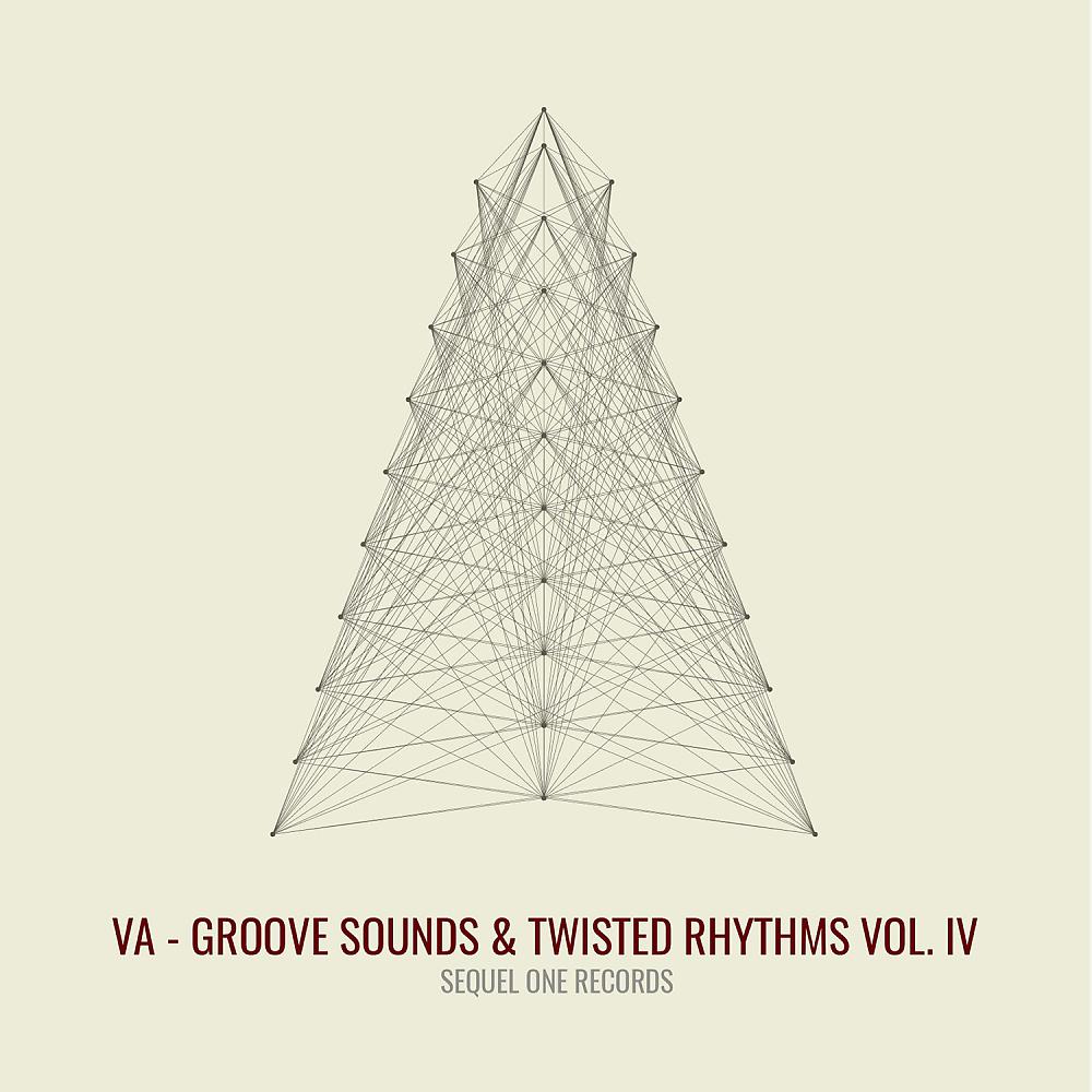 Постер альбома Groove Sounds & Twisted Rhythms, Vol. IV