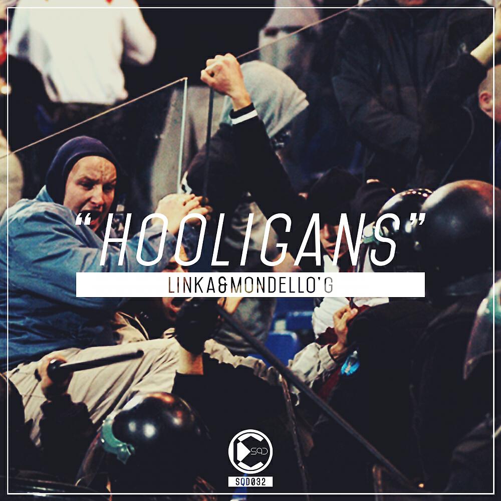 Linka&Mondello'G - Hooligans