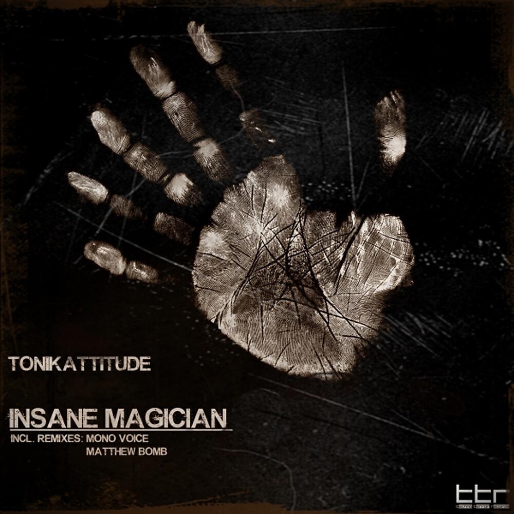 Tonikattitude - Insane Magician (Mono Voice Remix)